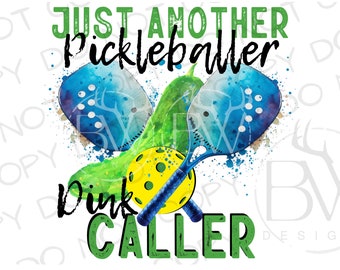 Pickleballer Dink Caller PNG | Digital Download | Pickleball Sublimation PNG | Pickleball Clipart | Sports Sublimation PNG | Pickleball png