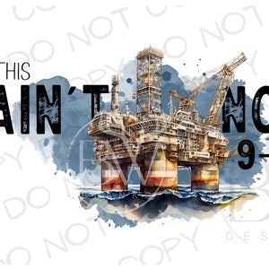 Esto no es ningún 9-5 PNG / Descarga digital / Sublimación de yacimientos petrolíferos PNG / Sublimación de perforación petrolera en alta mar png / Sublimación de plataforma petrolera en alta mar