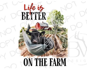 Life is Better on the Farm Sublimation PNG | Digital Download | Farm Sublimation | Cattle Sublimation PNG | Cow in a Hammock png | Cow png