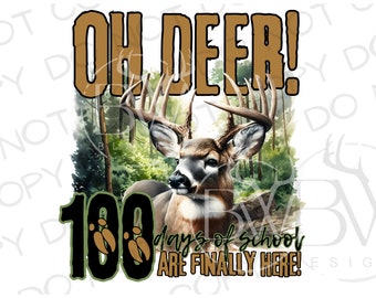 Oh Ciervo 100 Días de Escuela PNG / Descarga Digital / Sublimación de Caza de Ciervos PNG / 100 Días de Sublimación Escolar PNG / Cazador de Ciervos Png