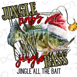 Jingle Bass Christmas Fishing PNG | Digital Download | Fishing Sublimation PNG | Christmas Sublimation PNG | Christmas Bass Fishing png