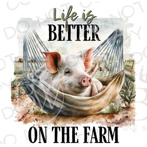 Life is Better on the  Farm Sublimation PNG | Digital Download | Farm Sublimation | Pig Sublimation PNG | Pig in a Hammock png | Farm hog
