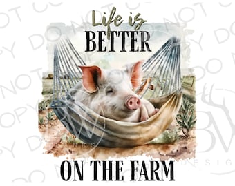 Life is Better on the  Farm Sublimation PNG | Digital Download | Farm Sublimation | Pig Sublimation PNG | Pig in a Hammock png | Farm hog
