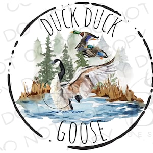 Duck Duck Goose PNG | Digital Download | Duck Hunting Sublimation PNG | Goose Hunting PNG | Goose Hunting Sublimation | Duck Hunter png