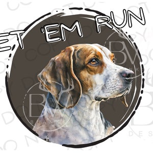 Let &#39;Em Run Beagle Hunting Dog PNG | Digital Download | Hunting Dog Sublimation PNG | Beagle Sublimation png | Rabbit Hunting Sublimation