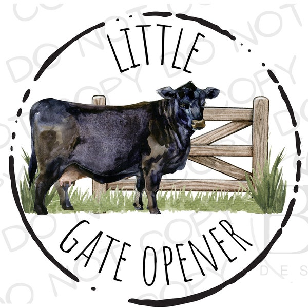 Little Gate Opener PNG | Digital Download | Cow Sublimation PNG | Farm Sublimation png | Cattle Rancher Sublimation | Beef Rancher png