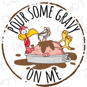 Versez de la sauce sur moi PNG | Thanksgiving Turquie PNG | Téléchargement numérique | Sublimation de Thanksgiving PNG | Turquie png | Thanksgiving drôle png