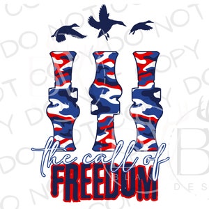 The Call of Freedom PNG | Digital Download | Duck Call Sublimation PNG | Duck PNG | Duck Hunting Sublimation png | Fourth of July png