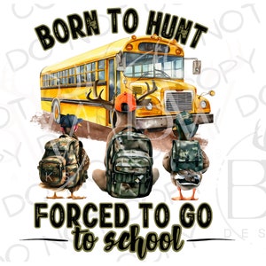 Regreso a la escuela Caza PNG / Descarga digital / Sublimación de caza de patos PNG / Sublimación de caza de ciervos PNG / Sublimación escolar png