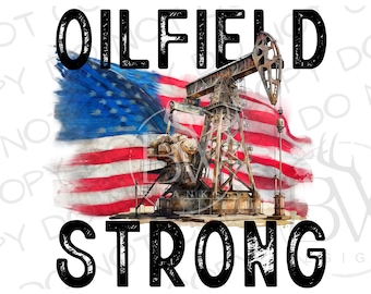 Oilfield Strong PNG | Digital Download | Oilfield Sublimation PNG | Oil Rig Drilling Sublimation png | Oil Pump Sublimation png
