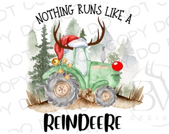 Nothing Runs Like A Reindeere Christmas Tractor PNG | Digital Download | Tractor Sublimation PNG | Farm Sublimation PNG | Reindeer png