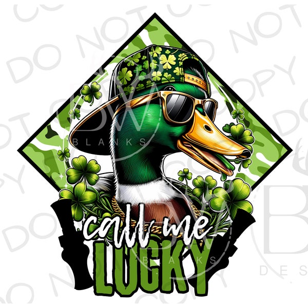 Call Me Lucky PNG | St. Patrick's Day Sublimation PNG | Duck Hunting Sublimation png | St. Patrick's Day png | Mallard Duck png