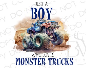Just A Boy Who Loves Monster Trucks Sublimation PNG | Digital Download | Monster Truck Sublimation PNG | Truck Sublimation png