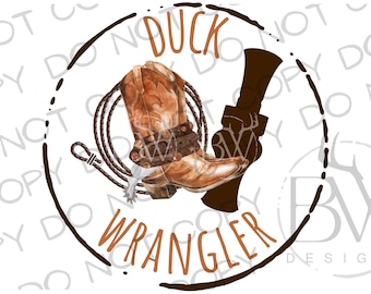 Duck Wrangler PNG | Duck Hunting Sublimation | Hunting Sublimation PNG | Western Sublimation Png | Cowboy Sublimation png