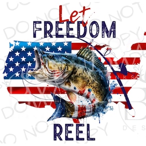Let Freedom Reel PNG | Digital Download | Large Mouth Bass Sublimation PNG | Fishing Sublimation PNG | Bass Fishing png | Fisherman png