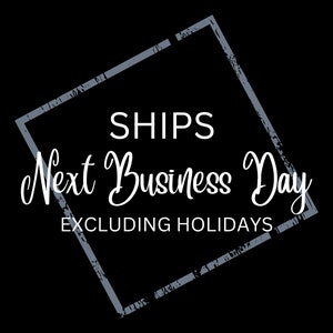 May include: A gray square with a white border and the text "SHIPS Next Business Day EXCLUDING HOLIDAYS" inside.
