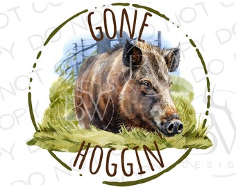 Gone Hoggin' PNG | Digital Download | Hog Hunting Sublimation PNG | Hog Hunter Sublimation png | Wild Boar Hunting PNG | Hog Hunter png