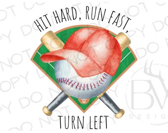 Hit Hard Run Fast Turn Left PNG | Digital Download | Baseball Sublimation PNG | Sports Sublimation | Funny Baseball png | Baseball png