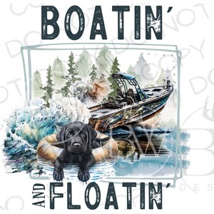 Boatin&#39; & Floatin&#39; Sublimation PNG | Labrador in a Raft PNG | Digital Download | Boating Sublimation PNG | Summer Sublimation png
