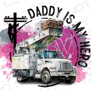 Papa is mijn held PNG | Lijnwachter sublimatie PNG | Sublimatie van emmerwagen png | Lineman's dochter sublimatie PNG | Kid Lijnwachter png