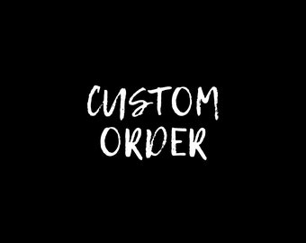 Custom order for Cam