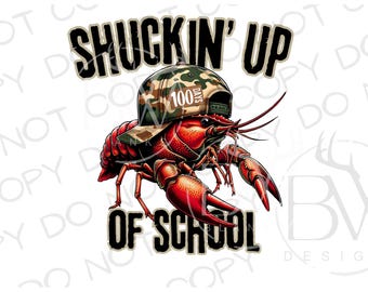 Shuckin' Up 100 Days of School PNG | Digital Download | Crawfish Sublimation PNG | 100 Days of School Sublimation PNG | Crawfish Png