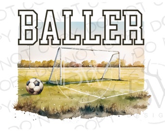 Baller Soccer PNG / Descarga digital / Sublimación de fútbol PNG / Sublimación deportiva / Baller png / Campo de fútbol png / Fútbol png