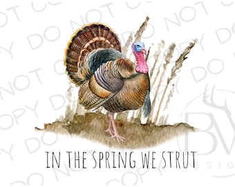 En primavera nos pavoneamos PNG / Descarga digital / Caza de pavo PNG / Sublimación de caza PNG / Sublimación de cazador de pavo png / Pavo salvaje png