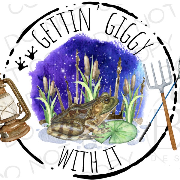 Gettin' Giggy with It PNG | Digital Download |Frogging Sublimation PNG | Frog Hunting PNG | Frog Gigging Sublimation | Frog Hunter png
