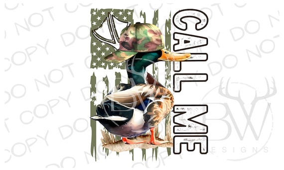 Call Me Mallard Duck PNG | Digital Download | Duck Hunting Sublimation PNG | Mallard Duck Sublimation PNG | Duck Hunter Sublimation png