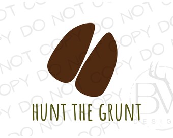 Hunt the Grunt PNG | Digital Download | Hog Hunting Sublimation PNG | Hog Hunter Sublimation png | Wild Boar Hunting PNG | Hog Hunter png