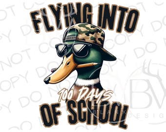 Flying into 100 Days of School PNG | Digital Download | Duck Hunting Sublimation PNG | 100 Days of School Sublimation PNG | Duck Hunter Png