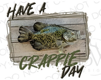 Heb een Crappie-dag PNG | Digitale download | Crappie visserij sublimatie PNG | Vissen sublimatie PNG | Cappie Fish Sublimatie png