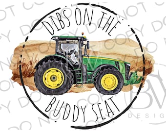 Dibs en el Buddy Seat PNG / Descarga digital / Sublimación de tractor PNG / Combinar sublimación png / Sublimación de granja PNG / Granja png