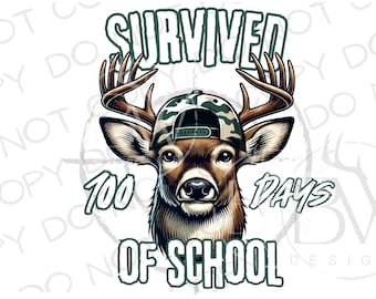 Sobreviví a 100 días de escuela PNG / Descarga digital / Sublimación de caza de ciervos PNG / Sublimación de 100 días de escuela PNG / Cazador de ciervos Png