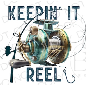 Keepin&#39; It Reel PNG | Digital Download | Large Mouth Bass Sublimation PNG | Fishing Sublimation PNG | Bass Fishing png | Fishing Reel png