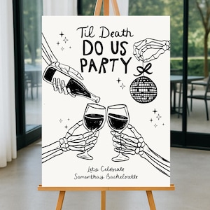 May include: Black and white illustration of two skeletons toasting with wine glasses. The text reads "Til Death Do Us Party" and "Let's Celebrate Samantha's Bachelorette".