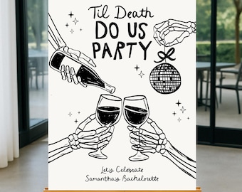 Til death do us party Bachelorette Welcome Sign Template, Bride or die Bridal shower, Spooky Halloween Bach Sign, Gothic Bachelorette Poster