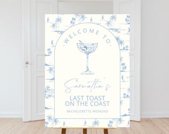 Coastal Theme Bachelorette Welcome Sign Template, Coastal Last Toast on the Coast Sign, Template For Coastal Grandmother Bachelorette Poster