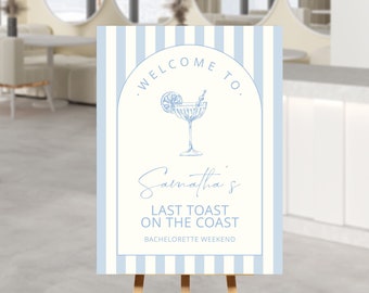 Coastal Theme Bachelorette Welcome Sign Template, Coastal Last Toast on the Coast Sign, Template For Coastal Grandmother Bachelorette Poster