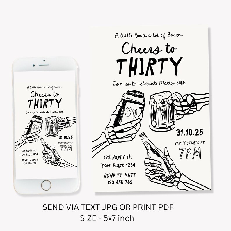May include: Black and white invitation design with the text "Cheers to Thirty" and the phrase "A little Boos... a lot of Booze." The invitation includes illustrations of beer and a bottle, with the date, time, and RSVP information.