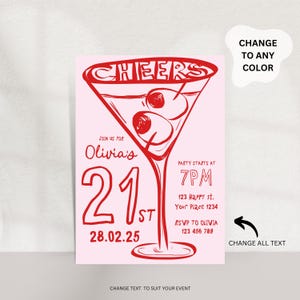 May include: Red and white 21st birthday party invitation with a martini glass graphic and the text "CHEERS". The invitation includes the date "28.02.25", the time "7PM", and the text "Join us for Olivia's 21st".