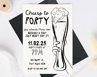 40th Birthday Invitation Template, Male 40th birthday invite, Cheers to 40 Years Invitation, Beer Forty Invite template cheers to beers 40th