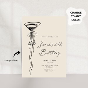 May include: A beige invitation card with a black line drawing of a martini glass and ribbon. The text reads "Sarah's 30th Birthday" with date, time, and location details. Includes "Change to any color" text.