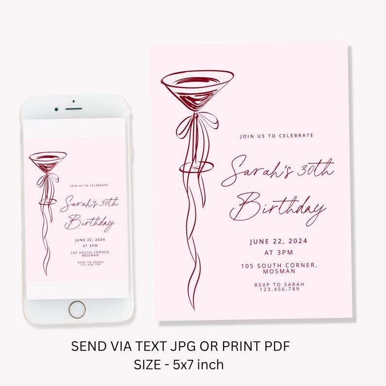May include: A pink birthday invitation with a martini glass illustration in burgundy. The invitation includes the text "Sarah's 30th Birthday" with date, time, location, and RSVP information. The size is 5x7 inches.