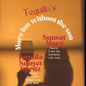 May include: A graphic with the text "Tequila's More Fun Without The Sun" in a semi-circle around a glass of tequila. Below the glass are two drink recipes: "Tequila Sunset Spritz" with the ingredients tequila, grenadine, orange juice, and club soda, and "Sunset Marg" with the ingredients tequila, triple sec, grenadine, and lime juice.