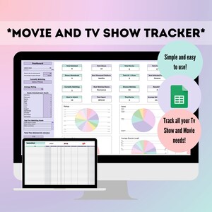 May include: A computer screen displaying a spreadsheet with a colorful pie chart and the text "*MOVIE AND TV SHOW TRACKER*" and "Simple and easy to use!"  The spreadsheet is titled "Dashboard" and includes categories such as "Total Watched", "Total Shows", "Total Movies", "Most Streamed Platform", "Most Watched Genre", "Total Series", "Average Episode Length", and "Watchlist".