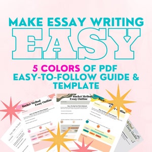 May include: Five colorful PDF templates for essay writing, each with a different method for outlining an essay. The templates are titled "Bucket Method Essay Outline", "Essay Outline The Bucket", "Bucket Method Essay Outline", "Bucket Method Essay Outline", and "Method Essay Outline". The templates are surrounded by yellow stars on a pink background. The text "MAKE ESSAY WRITING EASY" is at the top of the image. The text "5 COLORS OF PDF EASY-TO-FOLLOW GUIDE & TEMPLATE" is below the title. The text "Digital Download Variety Pack" is at the bottom of the image.