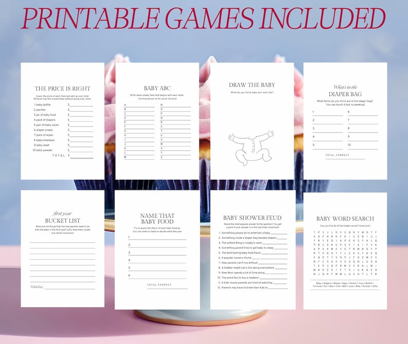 May include: Printable baby shower games with titles like "The Price is Right", "Baby ABC", "Draw the Baby", "What's in the Diaper Bag", "First Year Bucket List", "Name That Baby Food", "Baby Shower Feud", and "Baby Word Search".