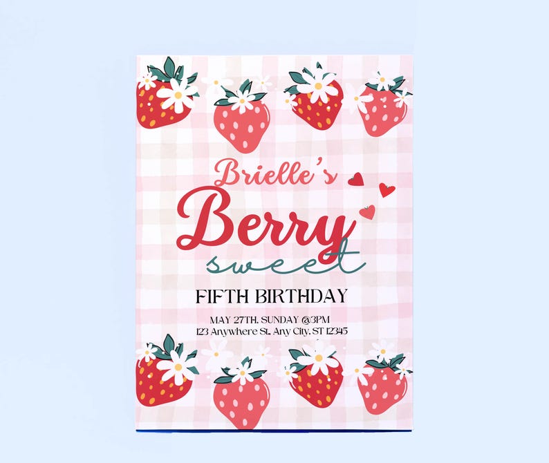 May include: A light blue invitation card with a pink gingham pattern background. The card features red strawberries with white flowers and the text "Brielle's Berry Sweet Fifth Birthday". The date and address are also included.